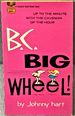 B.C. Big Wheel