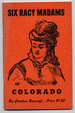 Six Racy Madams of Colorado