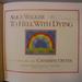 To Hell With Dying (Signed 1st Printing)