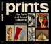 Prints: the Facts and Fun of Collecting