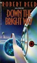Down the Bright Way