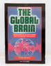 The Global Brain: Speculation on the Evolutionary Leap to Planetary Consciousness