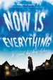 Now is Everything