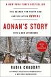 Adnan's Story: the Search for Truth and Justice After Serial