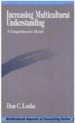Increasing Multicultural Understanding: A Comprehensive Model