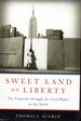 Sweet Land of Liberty: the Forgotten Struggle for Civil Rights in the North