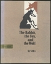 The Rabbit, the Fox, and the Wolf