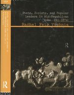 State, Society, and Popular Leaders in Mid-Republican Rome 241-167 B.C.