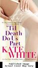 'Til Death Do Us Part