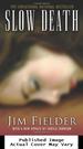 Slow Death: the Sickest Serial Slayer to Stalk the Southwest