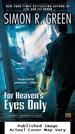 For Heaven's Eyes Only: a Secret Histories Novel
