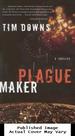 Plague Maker: a Thriller