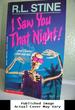I Saw You That Night!