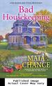 Bad Housekeeping: an Agnes and Effie Mystery
