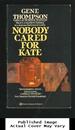 Nobody Cared for Kate