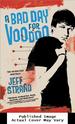 A Bad Day for Voodoo