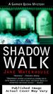Shadow Walk