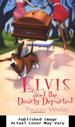 Elvis and the Dearly Departed (Southern Cousins Mysteries)