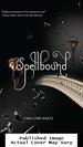 Spellbound (a Spellbound Novel)