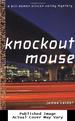 Knockout Mouse: a Bill Damen Mystery (Silicon Valley Mysteries)