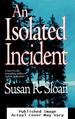 An Isolated Incident