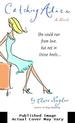 Catching Alice: a Novel