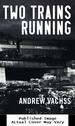 Two Trains Running: a Novel