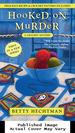 Hooked on Murder (a Crochet Mystery)