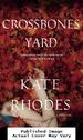 Crossbones Yard: a Thriller (Alice Quentin Series)