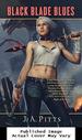 Black Blade Blues (Sarah Jane Beauhall)