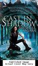 Cast in Shadow (the Chronicles of Elantra, Book 1)