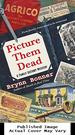 Picture Them Dead (a Family History Mystery)