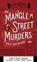 The Mangle Street Murders: the Gower Street Detectives: Book 1 (Gower Street Detectives)