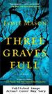 Three Graves Full