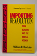 Importing Revolution: Open Borders and the Radical Agenda