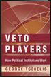 Veto Players: How Political Institutions Work