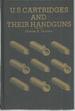 U. S Cartridges and Their Guns 1795-1975