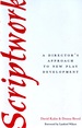 Scriptwork: a Director's Approach to New Play Development