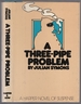 A Three-Pipe Problem