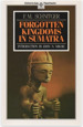 Forgotten Kingdoms in Sumatra