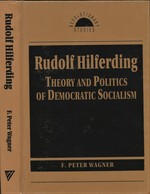 Rudolf Hilferding-Theory and Politics of Democratic Socialism