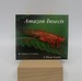 Amazon Insects a Photo Guide (1st Edition, Signed)