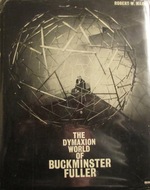 The Dymaxion World of Buckminster Fuller (Signed By Buckminster Fuller)