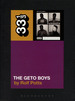 The Geto Boys (33 1/3 Series)