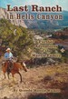 Last Ranch in Hells Canyon: Further Adventures of the Mantle Family