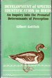 Development of Species Identification in Birds: an Inquiry Into the Prenatal Determinants of Perception