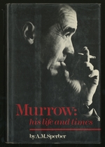 Murrow, His Life and Times