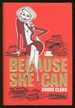 Because She Can