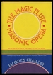The Magic Flute, Masonic Opera: an Interpretation of the Libretto and the Music