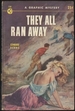 They All Ran Away